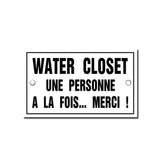 Plaque émaillée Water Closet Une Personne a la Fois... Merci !